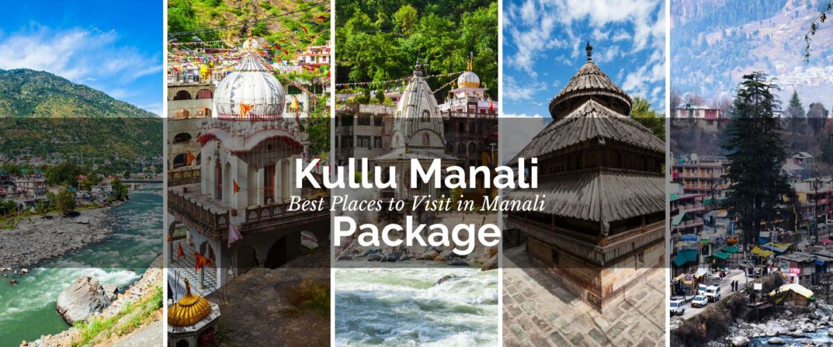 kullu manali tour package from kerala by train