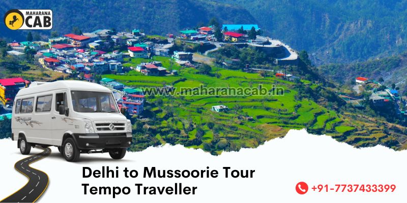 Delhi to Mussoorie Tour Tempo Traveller