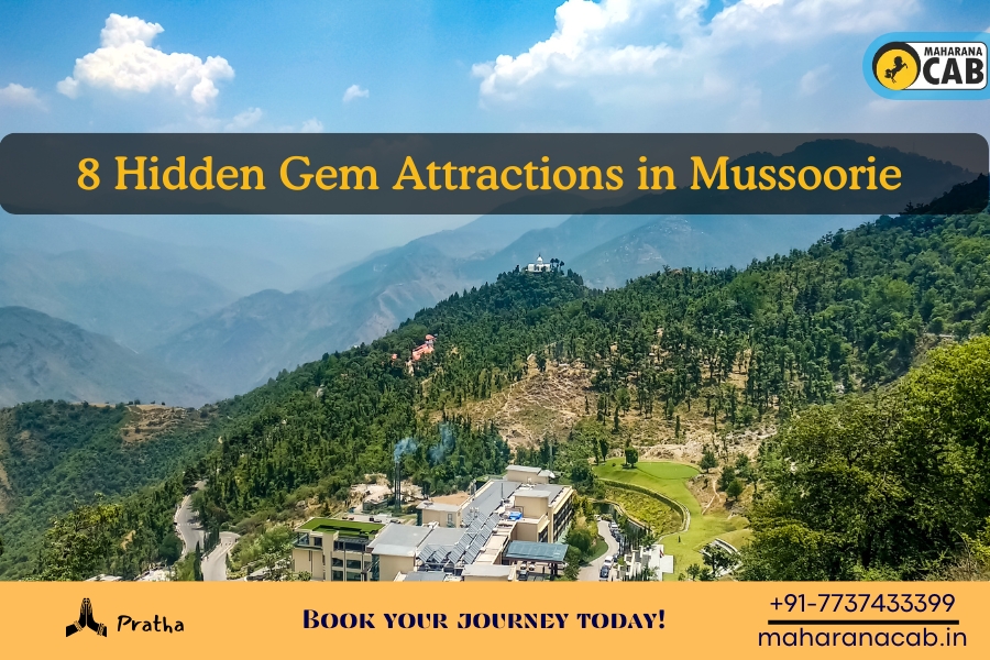 Explore 8 Hidden Tourist Places in Mussoorie - Maharana Cab