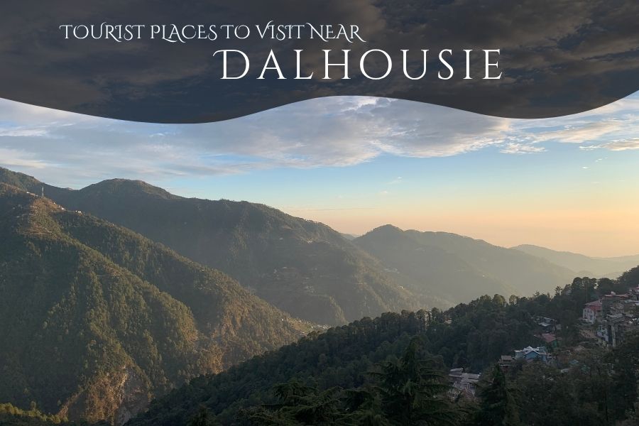 Places to Visit Near Dalhousie